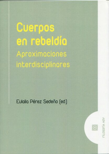 Cuerpos en rebeldía. Aproximaciones interdisciplinares