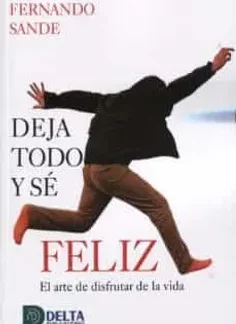 Deja todo y se feliz