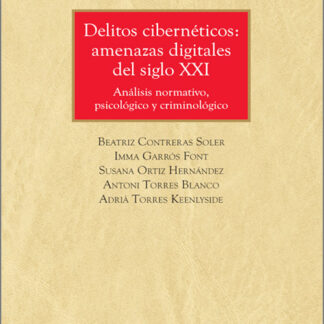 Delitos cibernéticos: amenazas digitales del Siglo XXI Análisis normativo, psicológico y criminológico