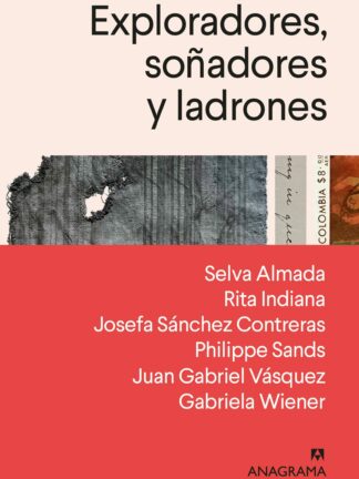 Exploradores, soñadores y ladrones