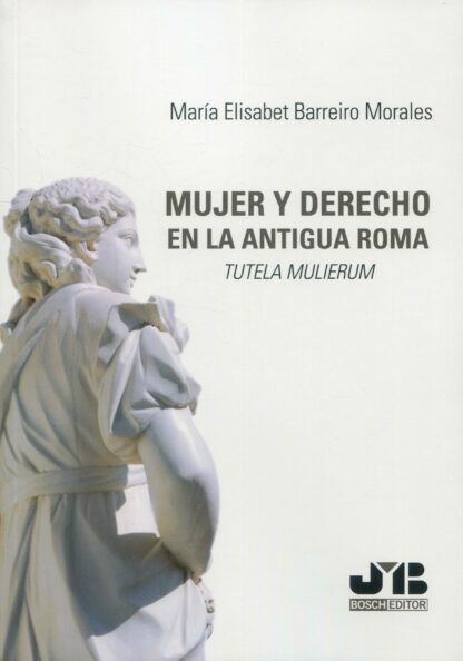 Mujer y derecho en la antigua Roma. Tutela mulierum