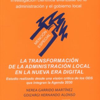 Transformación de la administración local en la nueva era digital. Estudio realizado desde una visión crítica de los ODS que integran la Agenda 2030