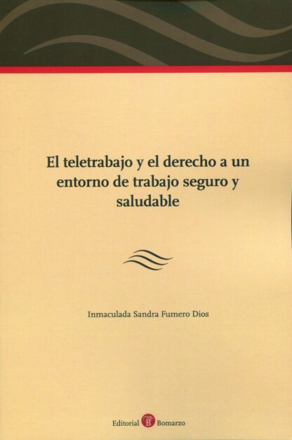 Teletrabajo y el derecho a un entorno de trabajo seguro y saludable