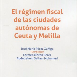 El régimen fiscal de las ciudades autónomas de Ceuta y Melilla