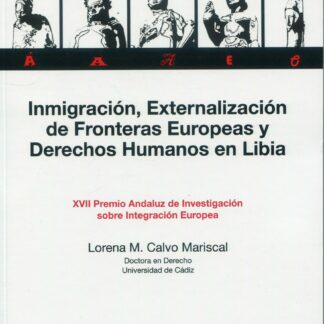 Inmigración, externalización de fronteras europeas y Derechos Humanos en Libia