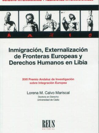Inmigración, externalización de fronteras europeas y Derechos Humanos en Libia