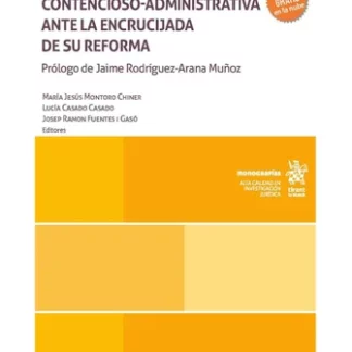 Jurisdicción contencioso administrativa ante la encrucijada de su reforma
