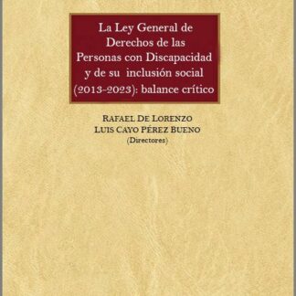 Ley General de derechos de las personas con discapacidad y de su inclusión social (2013-2023): balance crítico