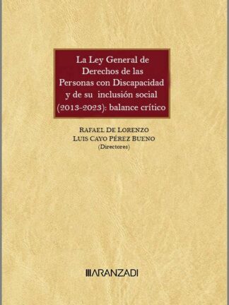 Ley General de derechos de las personas con discapacidad y de su inclusión social (2013-2023): balance crítico