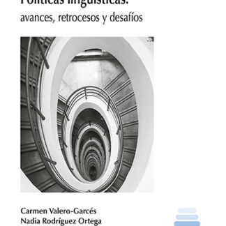 Políticas lingüísticas. Avances, retrocesos y desafíos