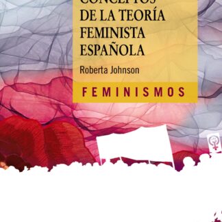 Principales conceptos de la teoría feminista española