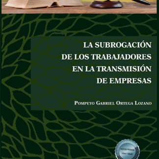La subrogación de los trabajadores en la transmisión de empresas