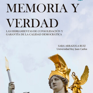 Memoria y verdad Las herramientas de consolidación y garantía de la calidad democrática