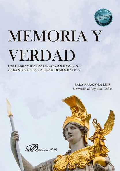 Memoria y verdad Las herramientas de consolidación y garantía de la calidad democrática