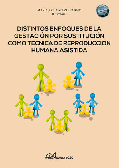 Distintos enfoques de la gestación por sustitución como técnica de reproducción humana asistida