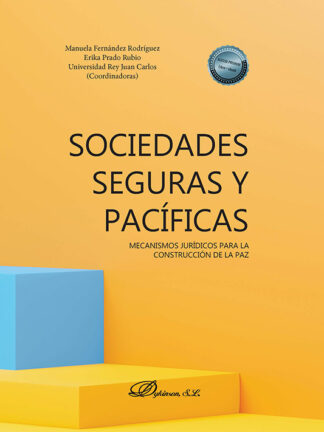 Sociedades seguras y pacíficas: mecanismos jurídicos para la construcción de la paz