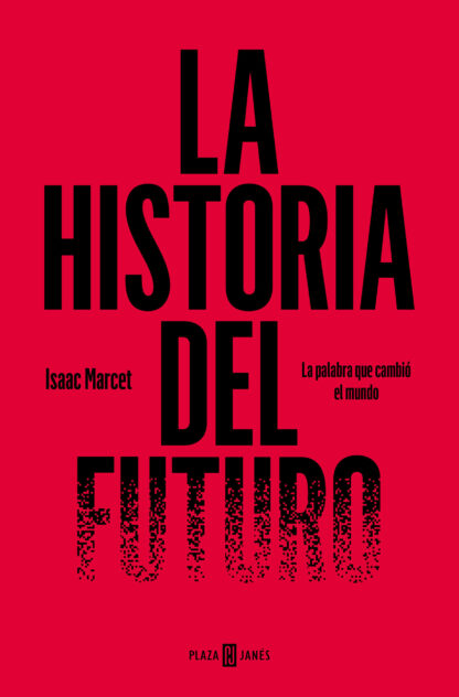 La historia del futuro La palabra que cambió el mundo