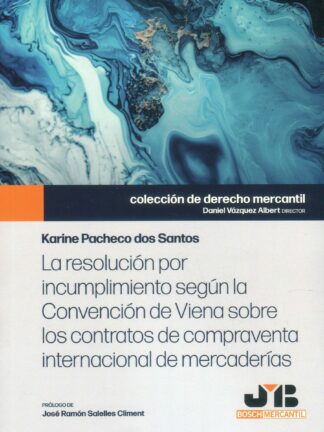 Resolución por incumplimiento según la Convención de Viena sobre los contratos de compraventa internacional de mercaderías