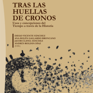 Tras las huellas de Cronos. Usos y concepciones del  Tiempo a través de la Historia