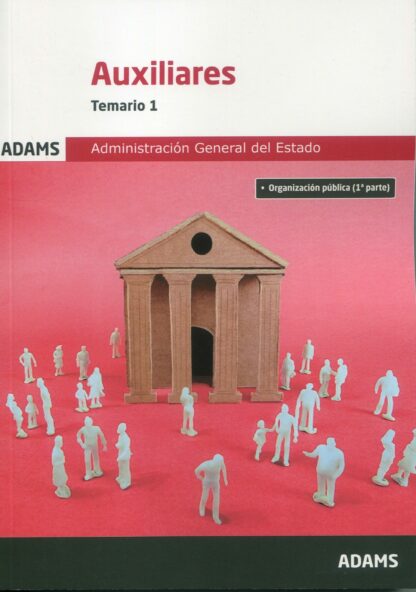 Auxiliares. Temario 1. 1ª Parte. Admon. General del Estado