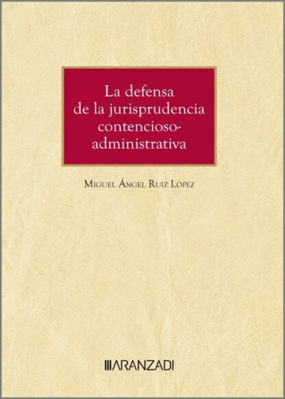 La defensa de la jurisprudencia contencioso-administrativa
