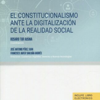 Constitucionalismo ante la digitalización de la realidad social. Cuadernos digitales. Derecho y nuevas tecnologías nº 9
