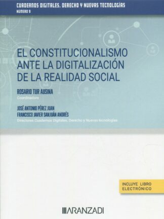 Constitucionalismo ante la digitalización de la realidad social. Cuadernos digitales. Derecho y nuevas tecnologías nº 9