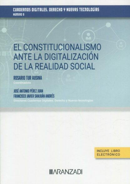 Constitucionalismo ante la digitalización de la realidad social. Cuadernos digitales. Derecho y nuevas tecnologías nº 9