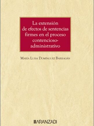 Extensión de efectos de sentencias firmes en el proceso contencioso-administrativo