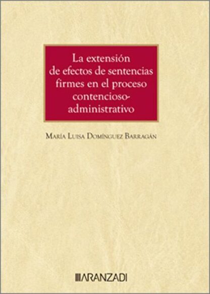 Extensión de efectos de sentencias firmes en el proceso contencioso-administrativo