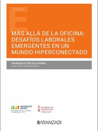 Más allá de la oficina: desafíos laborales emergentes en un mundo hiperconectado