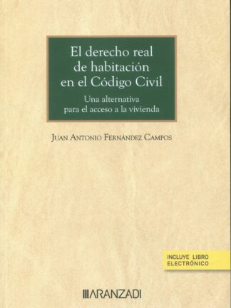 Derecho real de habitación en el Código Civil. Una alternativa para el acceso a la vivienda