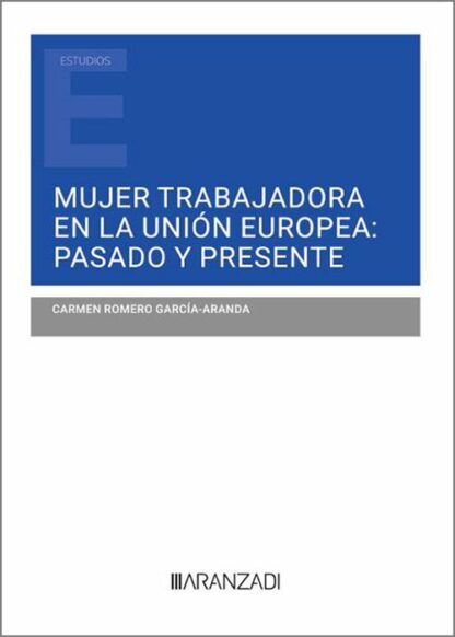 Mujer trabajadora en la Unión Europea: pasado y presente
