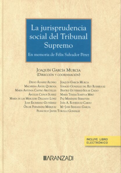 Jurisprudencia social del Tribunal Supremo. En memoria de Félix Salvador Pérez