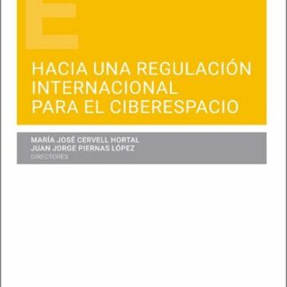Hacia una regulación internacional para el ciberespacio