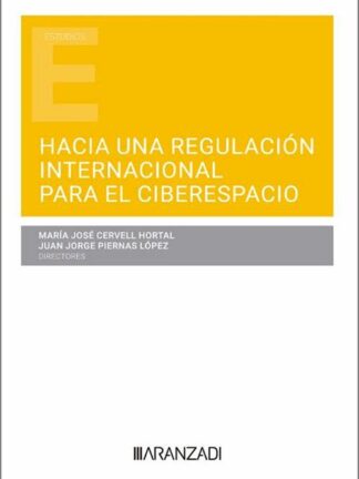 Hacia una regulación internacional para el ciberespacio