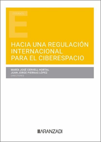 Hacia una regulación internacional para el ciberespacio