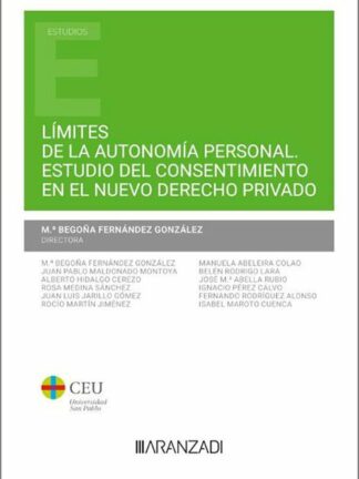Límites de la autonomía personal. Estudio del consentimiento en el nuevo derecho privado