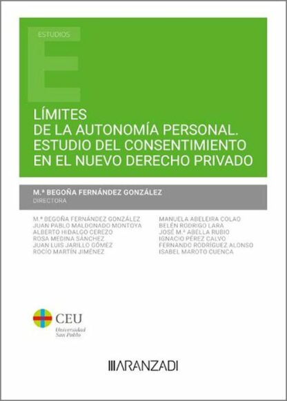 Límites de la autonomía personal. Estudio del consentimiento en el nuevo derecho privado