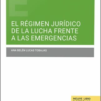 Régimen jurídico de la lucha frente a las emergencias