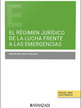 Régimen jurídico de la lucha frente a las emergencias
