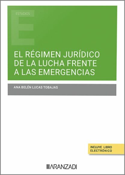 Régimen jurídico de la lucha frente a las emergencias