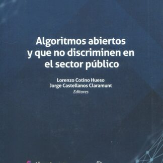 Algoritmos abiertos y que no discriminen en el sector público