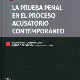 La prueba penal en el proceso acusatorio contemporáneo