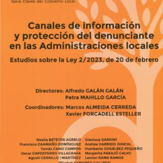 Canales de información y protección del denunciante en las Administraciones locales. Estudios sobre la Ley 2/2023, de 20 de febrero
