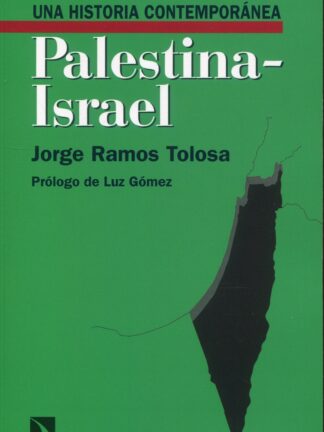 Una historia contemporánea de Palestina-Israel