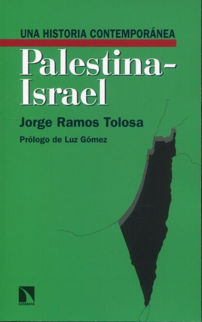 Una historia contemporánea de Palestina-Israel