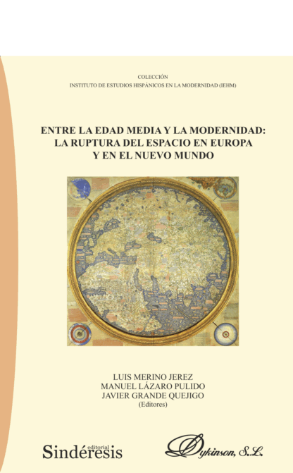 Entre la Edad Media y la Modernidad: La ruptura del espacio en Europa y en el Nuevo Mundo