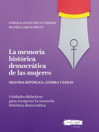 Memoría histórica y democrática de las mujeres. Segunda República, guerra y exilio