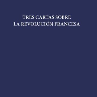 Tres cartas sobre la Revolución Francesa